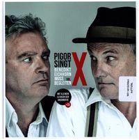 Bild vom Artikel Pigor singt. Benedikt Eichhorn muss begleiten, Vol. X vom Autor Thomas Pigor