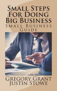 Produktbild: Small Steps For Doing Big Business: Small Business Guide