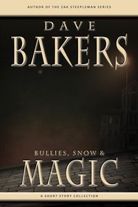 Produktbild: Bullies, Snow And Magic: A Short Story Collection