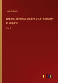 Produktbild: Rational Theology and Christian Philosophy in England