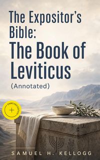 Produktbild: The Expositor's Bible: The Book of Leviticus (Annotated)
