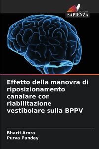 Produktbild: Effetto della manovra di riposizionamento canalare con riabilitazione vestibolare sulla BPPV