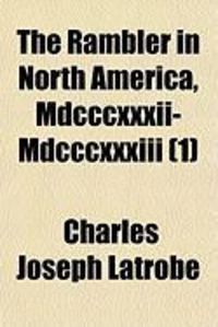 Produktbild: The Rambler in North America, MDCCCXXXII-MDCCCXXXIII (1)