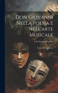 Produktbild: Don Giovanni nella poesia e nell'arte musicale: Storia di un dramma