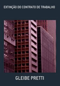 Produktbild: Extin&ccedil;&atilde;o Do Contrato De Trabalho