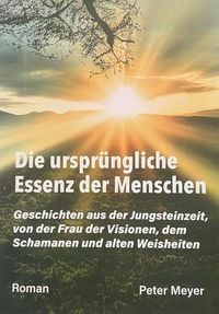 Produktbild: Die urspr&uuml;ngliche Essenz der Menschen