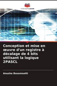 Produktbild: Conception et mise en &iquest;uvre d'un registre &agrave; d&eacute;calage de 4 bits utilisant la logique 2PASCL