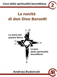 Produktbild: La novit&agrave; di don Divo Barsotti (Eco della spiritualit&agrave; barsottiana, #2)