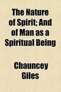 Produktbild: The Nature of Spirit; And of Man as a Spiritual Being