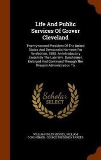Produktbild: Life And Public Services Of Grover Cleveland