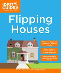 Bild vom Artikel Idiots Guides Flipping Houses vom Autor Tim W. Lenihan