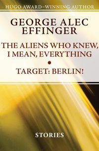 Produktbild: The Aliens Who Knew, I Mean, Everything and Target: Berlin!