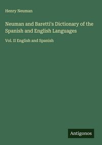 Produktbild: Neuman and Baretti's Dictionary of the Spanish and English Languages