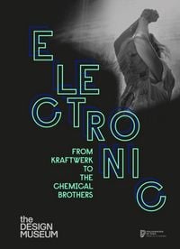 Produktbild: Electronic: From Kraftwerk to the Chemical Brothers