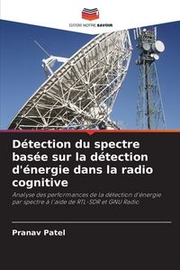 Produktbild: D&eacute;tection du spectre bas&eacute;e sur la d&eacute;tection d'&eacute;nergie dans la radio cognitive