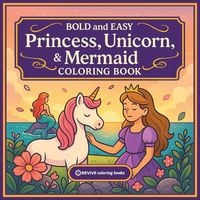 Produktbild: Bold & Easy Princess, Unicorn, & Mermaid Coloring Book