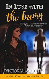 Produktbild: In Love with the Enemy: Prequel (Secrets of Powell River Inlet Resort)