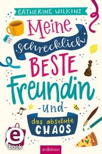 Produktbild: Meine schrecklich beste Freundin und das absolute Chaos (Meine schrecklich beste Freundin 2)