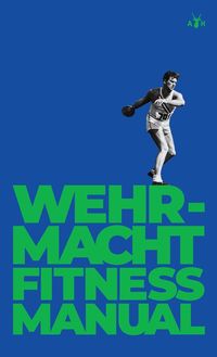 Produktbild: Wehrmacht Fitness Manual