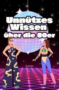 Produktbild: Unn&uuml;tzes Wissen &uuml;ber die 80er