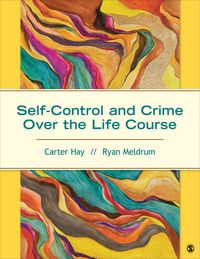 Produktbild: Hay, C: Self-Control and Crime Over the Life Course
