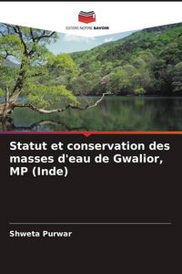 Produktbild: Statut et conservation des masses d'eau de Gwalior, MP (Inde)