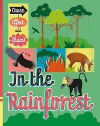 Produktbild: Cause, Effect and Chaos!: In the Rainforest