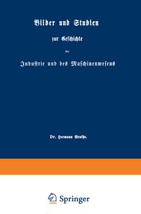 Produktbild: Bilder und Studien zur Geschichte der Industrie und des Maschinenwesens