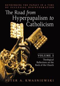 Produktbild: The Road from Hyperpapalism to Catholicism