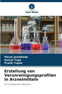 Produktbild: Erstellung von Verunreinigungsprofilen in Arzneimitteln