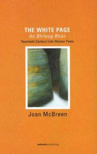 Produktbild: The White Page/An Bhileog Bhan: Twentieth Century Irish Women Poets