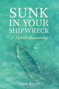 Produktbild: Sunk in Your Shipwreck