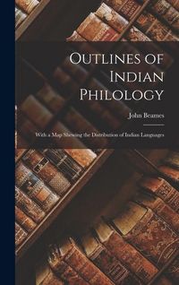 Produktbild: Outlines of Indian Philology: With a Map Shewing the Distribution of Indian Languages
