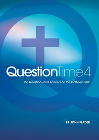Produktbild: Question Time 4: 150 Questions and Answers on the Catholic Faith