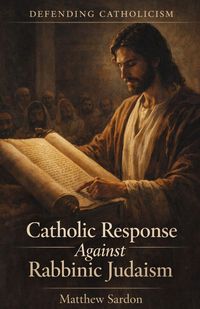 Produktbild: Catholic Response Against Rabbinic Judaism