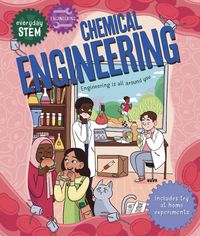 Produktbild: Everyday Stem Engineering--Chemical Engineering