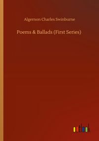Produktbild: Poems & Ballads (First Series)
