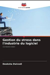 Produktbild: Gestion du stress dans l'industrie du logiciel