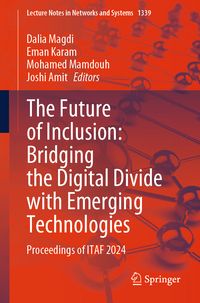 Produktbild: The Future of Inclusion: Bridging the Digital Divide with Emerging Technologies