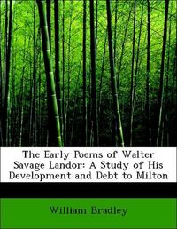 Produktbild: Bradley, W: Early Poems of Walter Savage Landor: A Study of