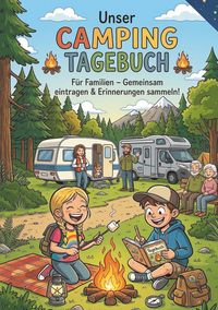 Produktbild: Unser Camping Tagebuch: Interaktives Reisetagebuch - f&uuml;r Familien