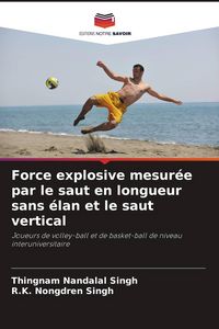 Produktbild: Force explosive mesur&eacute;e par le saut en longueur sans &eacute;lan et le saut vertical