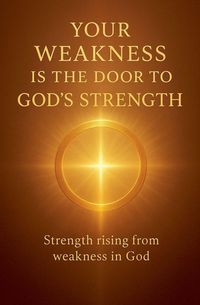 Produktbild: Your Weakness Is the Door to God's Strength