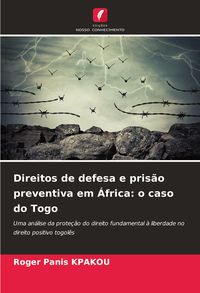 Produktbild: Direitos de defesa e pris&atilde;o preventiva em &Aacute;frica: o caso do Togo