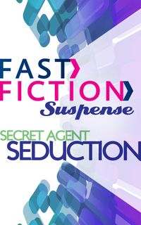 Produktbild: Secret Agent Seduction (Fast Fiction)