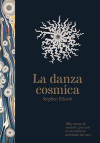 Produktbild: Danza cosmica. Alla ricerca di modelli e percorsi in un universo dominato dal caos