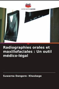 Produktbild: Radiographies orales et maxillofaciales : Un outil m&eacute;dico-l&eacute;gal