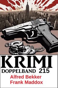 Produktbild: Krimi Doppelband 215: Trevellian und der letzte Prototyp / Kubinke und das einsame Grab