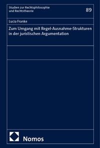 Produktbild: Zum Umgang mit Regel-Ausnahme-Strukturen in der juristischen Argumentation