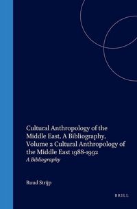 Produktbild: Cultural Anthropology of the Middle East, a Bibliography, Volume 2 Cultural Anthropology of the Middle East 1988-1992